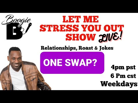 LET ME STRESS YOU OUT SHOW LIVE 2022 1 SWAP WAP