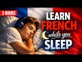 Learn French Effortlessly While Sleeping | 720 Bilingual Phrases | Full 3 Hour Session
