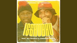 Isghubhu (feat. Billathexvi & Umfanogijimayo)