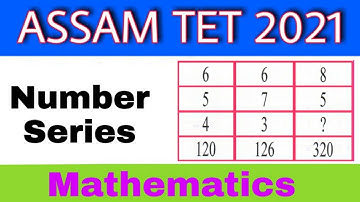 Number Series for Assam TET 2021 || Mathematics || important reasoning question || number pattern ||