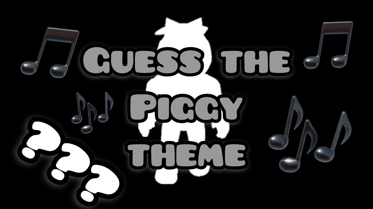 Guess The Piggy Theme