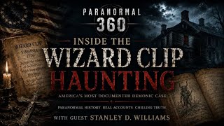 Inside the Wizard Clip Haunting - The Paranormal 60