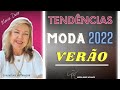 TENDÊNCIAS DA MODA 2022 -Moda mais 40 anos