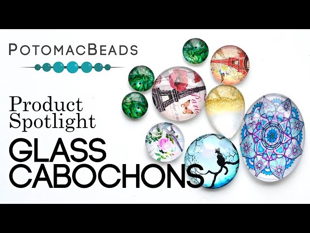 Glass Cabochons - Product Spotlight 