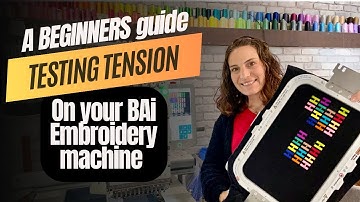 Beginner’s guide to testing Tension on your BAi embroidery machine