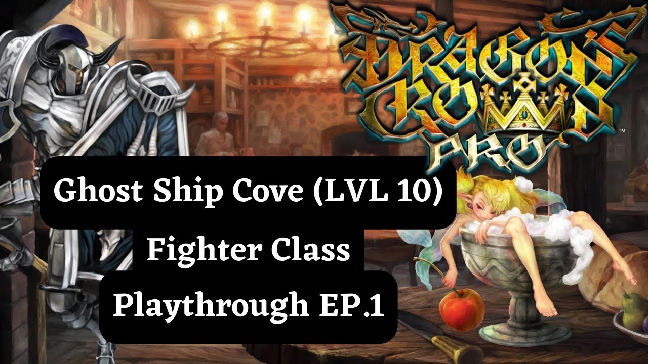 Dragon's Crown Fighter Class  - Ghost Ship Cove LVL 10 [ NO COMMENTARY] Playthrough EP.1