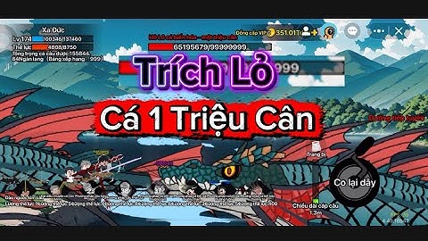 GAME Câu Cá Vạn Cân | Câu Cá Triệu Cân | Trích Lỏ Câu Cá Triệu Cân Siêu Nhanh