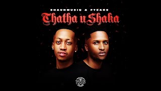 Shaunmusiq, Ftears & Young Stunna   uShaka feat  DJ Maphorisa & Visca