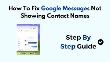 How To Fix Google Messages Not Showing Contact Names