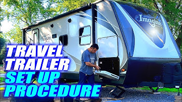 RV Set Up Procedure - Properly & Easily Set Up A Travel Trailer at a Campsite
