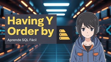 ¡Domina GROUP BY y HAVING en SQL hoy mismo!