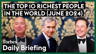 Here Are The Top 10 Richest People In The World | Forbes