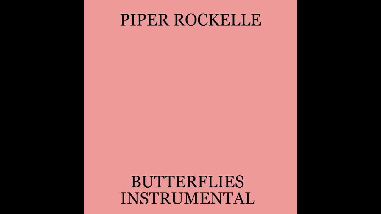 Piper Rockelle Butterflies Instrumental YouTube