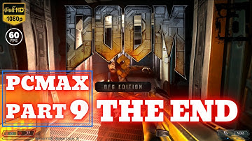 DOOM 3 BFG Edition | Part 9 - The End | No Commentary [1080p60fps PC MAX]