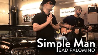 Bad Palomino - Simple Man (Cover)