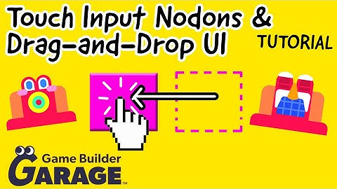 Touch Input Nodon Basics & Simple Drag-and-Drop UI | Game Builder Garage Tutorial