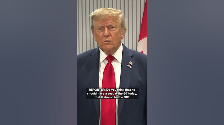 'The G7 used to be the G8, but Obama and Trudeau kicked Putin out' says Trump