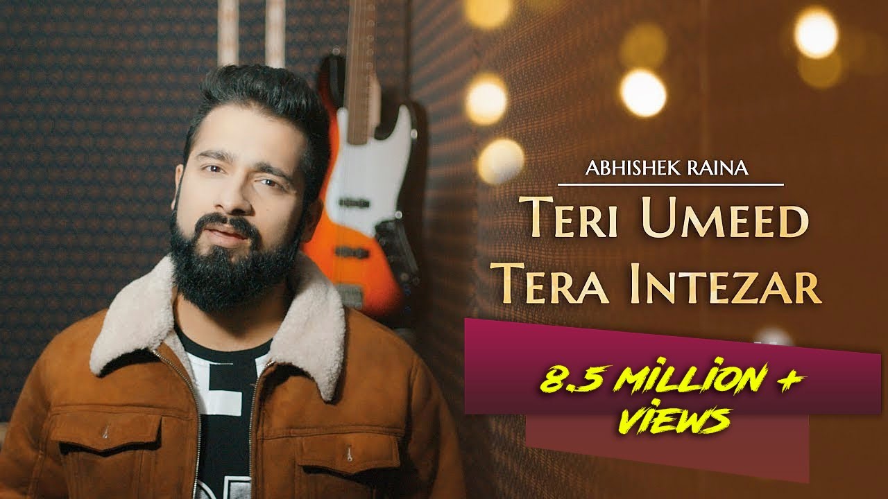 Teri Umeed Tera Intezar Unplugged Cover  Abhishek Raina  Deewana