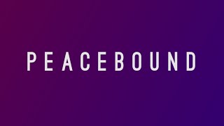 Peacebound - Heyitsjosh Original Music