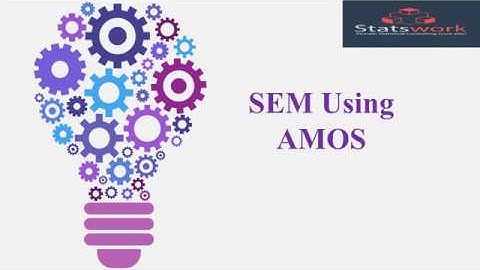SEM Using AMOS - Statswork