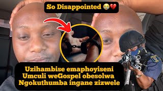 Ngeke Ukholwe umculi We Gospel Efunwa Amaphoyisa Esolwa Ngokuthumba Ingane Yase