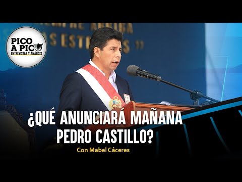 ¿Qué anunciará mañana Pedro Castillo? | Pico a Pico con Mabel Cáceres