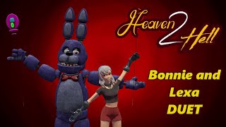HEAVEN 2 HELL [Bonnie and Lexa DUET] [Hazbin Hotel Song] (Especial 1000 subscriptores 1/2)