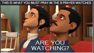 THIS IS WHAT YOU MUST PRAY IN THE 8 PRAYER WATCHES #CHRISTIANANIMATION