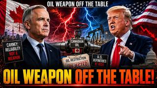 Trump Is Threatening Canada — Carney Just Took the Oil Weapon Off the Table