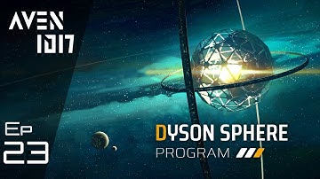 Dyson Sphere Program - Celestial Light: Ep 23: O Star - Let