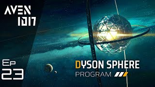 Celebrity Dyson Sphere Program - Celestial Light: Ep 23: O Star - Let's Play, Gameplay Profile