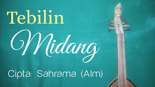 Tebilin Midang | Cipta: Sahrama (Alm) | Gambus & Piul