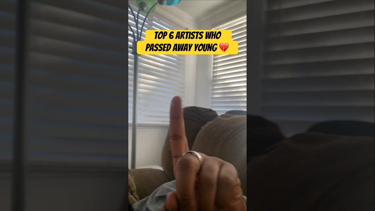Top 6 artists who died young 💔 