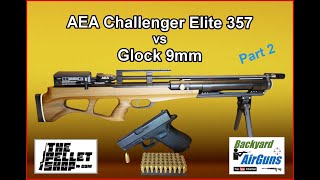 AEA Challenger Elite 357 Big Bore vs Glock 9mm – Power Test – Backyard AirGuns - EP34
