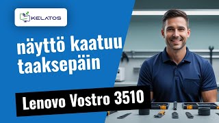 Lenovo Vostro 3510 kaatuu taaksepäin? 🔧 Näin korjasimme sen