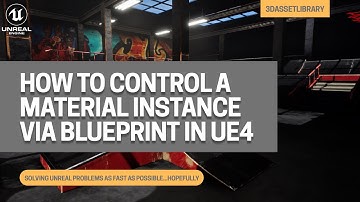 How To Control A Material Instance Via A Blueprint In Unreal Engine