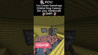 FlameFrags Orbital Wolf Cannon Unstable SMP  #minecraft #bedwarsspeedrun #roblox #minecraftbuilding