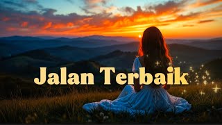 Download lagu JALAN TERBAIK - The hardest choice often leads to the best road   #sadsongs #indonesiansongs 