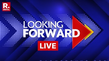 Looking Forward Show LIVE: Delhi AQI | Bahubali BlueBird | Thackeray BMC | DKS Probe |Trump Deadline