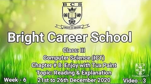 ICT Chapter # 8: Enjoy with Tux Paint Topic: Reading & Explanation21st to 26th December 2020