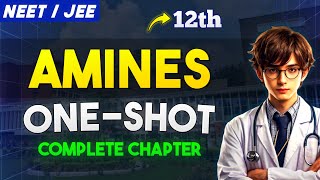 Complete AMINES & DIAZOTIZATION in One Video | Class 12 Organic Chemistry  NEET/JEE 2025