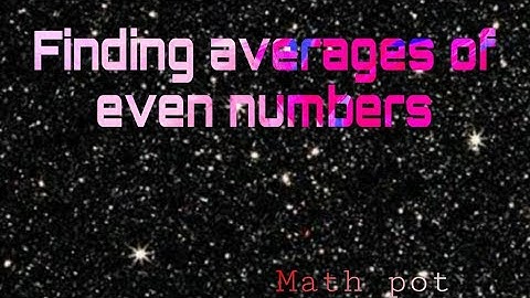 Finding the average when the total numbers are even | Math pot