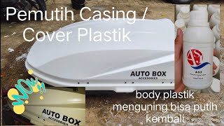 pemutih utk cover berbahan plastik / mika / fiberglass