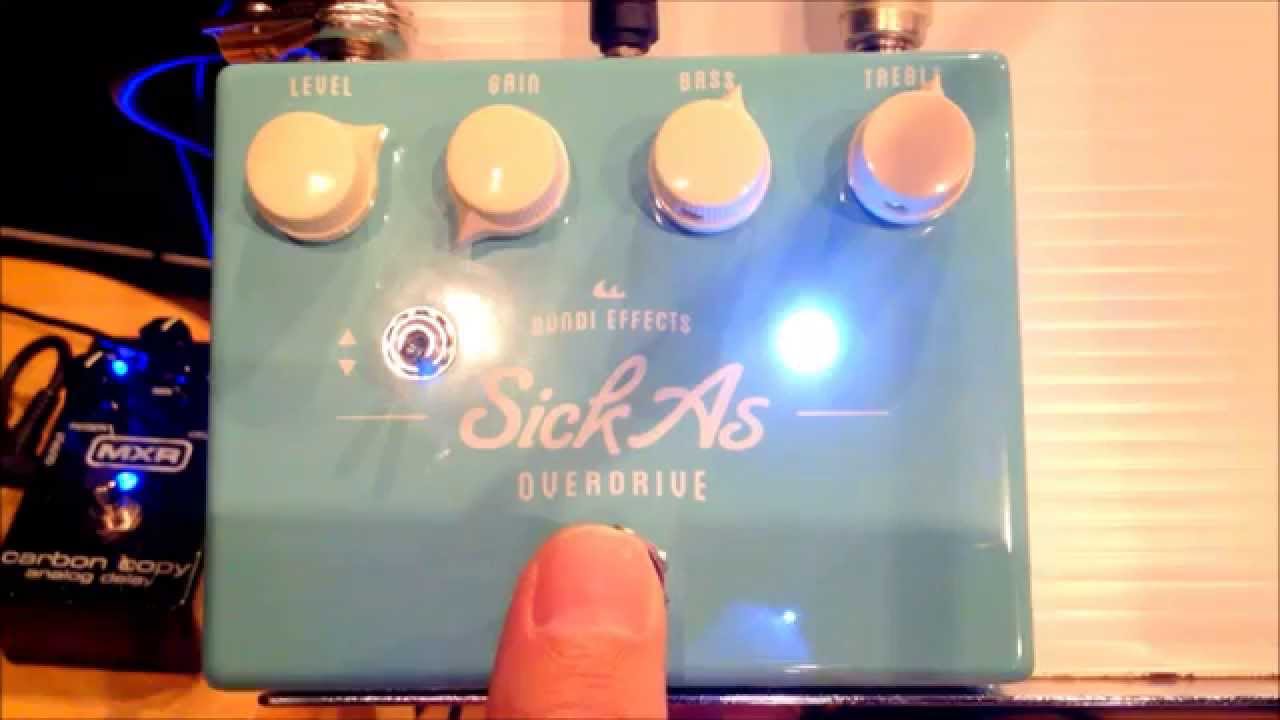 Bondi Effects Sick As overdrive demo - YouTube
