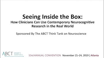How Clinicians Can Use Contemporary Neuroscience Research (Part 6; Presenter Names in Description)