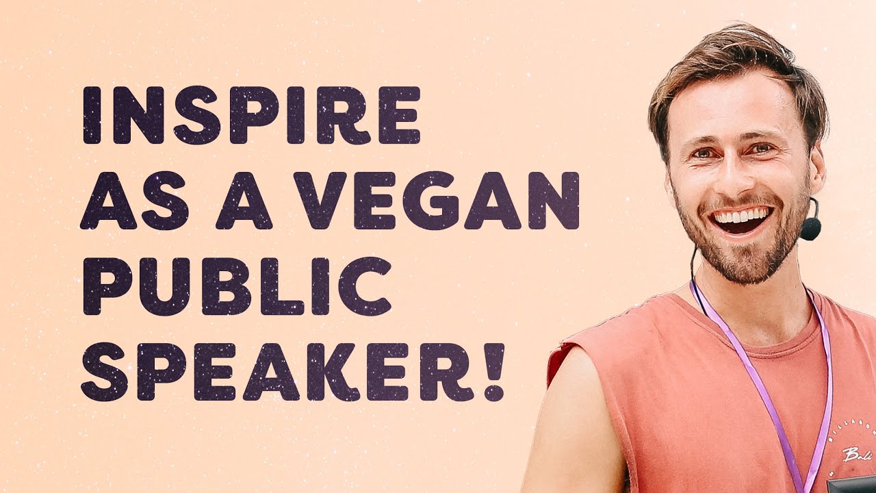 How to Inspire as a Vegan Public Speaker 🌱🗣️