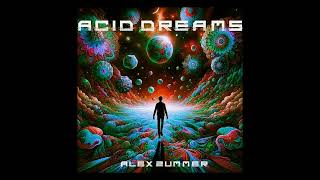 Acid Dreams - Alex Zummer