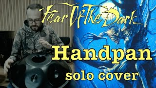 "Fear of the dark" on Handpan (solo cover of Iron Maiden song)