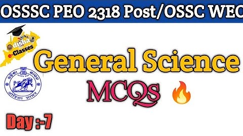 Target OSSSC PEO 2318 Post | General science 🔥| Most selective MCQs