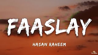Hasan Raheem - Faaslay (Lyrics) | ta editor